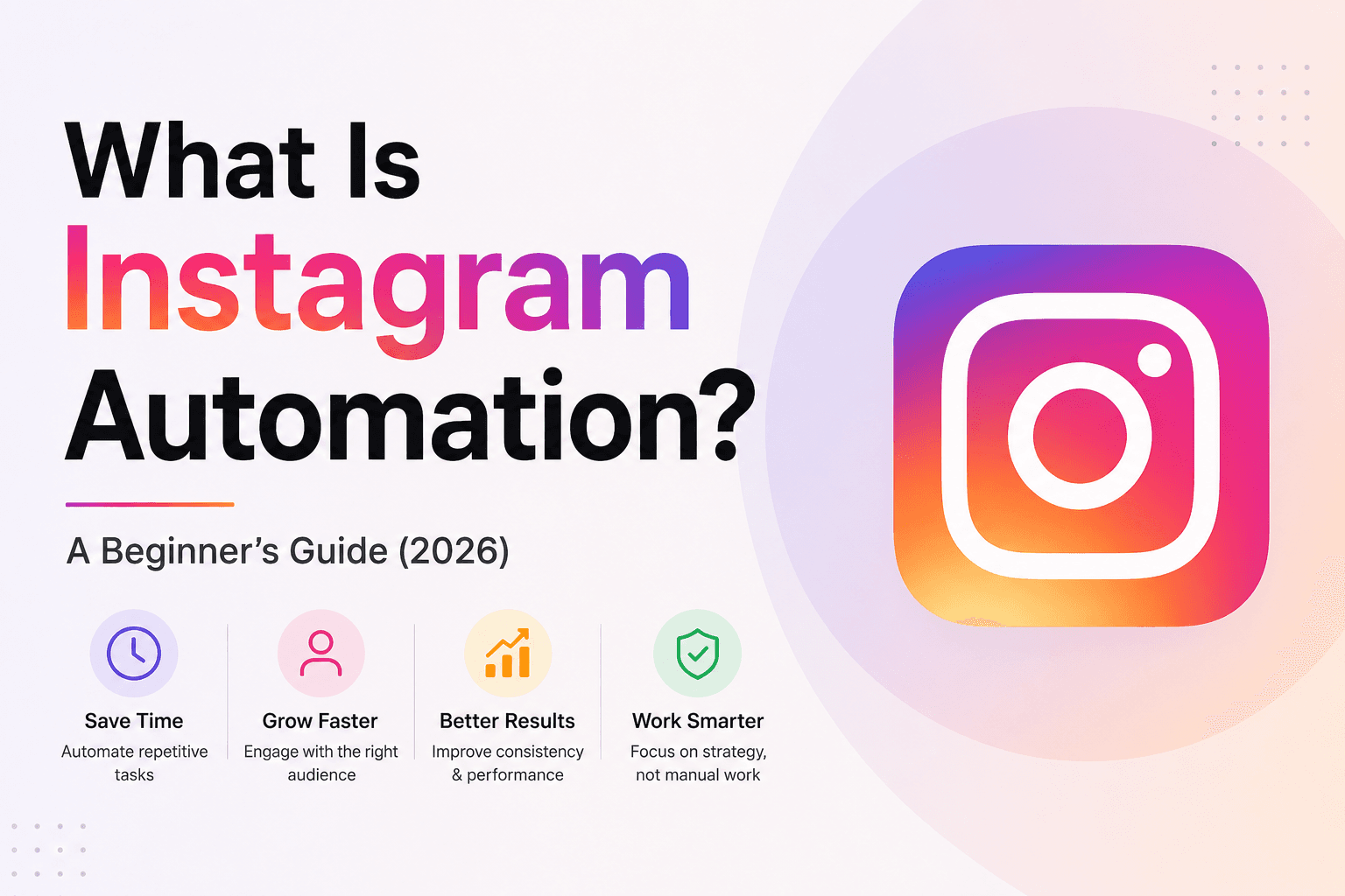 What Is Instagram Automation? A Beginner's Guide (2026)